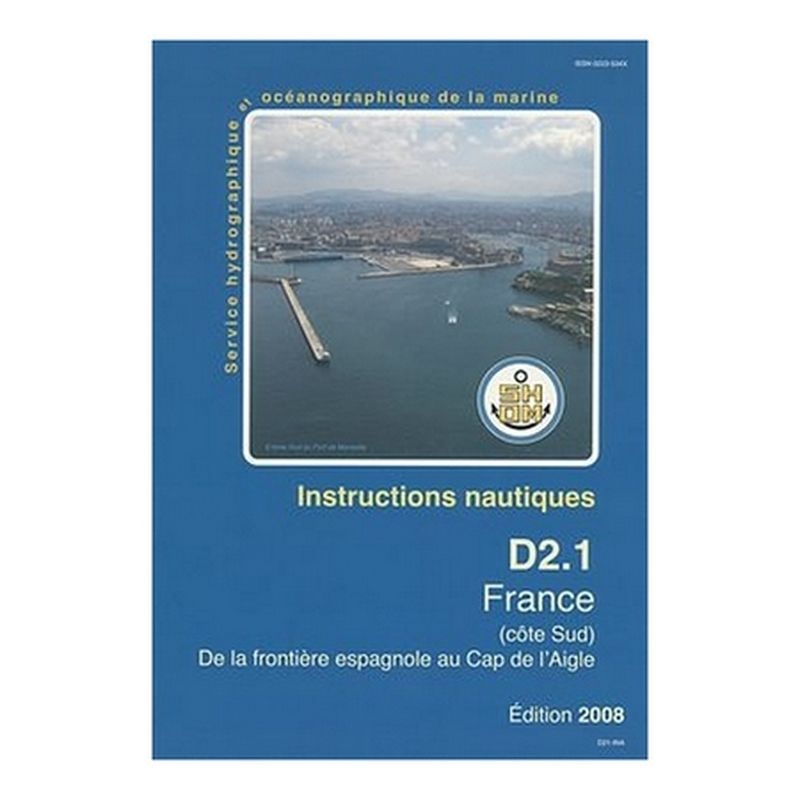 INSTRUCTIONS NAUTIQUES D2.1 France (Côte Sud) De la frontière espagnole au cap de l'Aigle