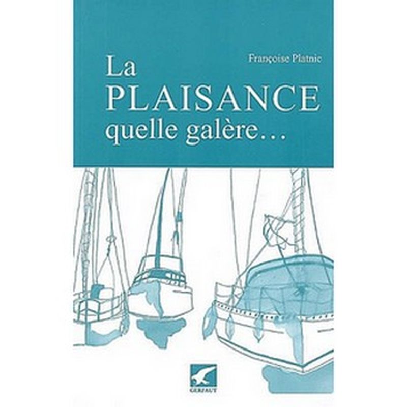 La plaisance quelle galère...