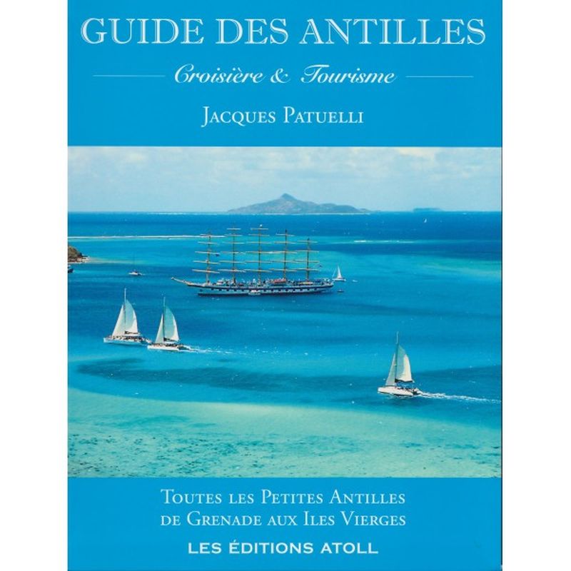 Guide de navigation - Guide des Antilles - Patuelli