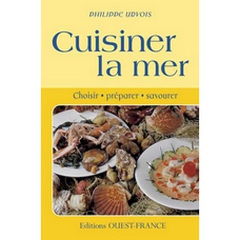 Livre Cuisiner la Mer, poissons, Coquillages, Crustacés